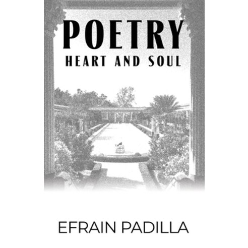 (영문도서) Poetry: Heart and Soul Paperback, Dorrance Publishing Co., English, 9781636612041