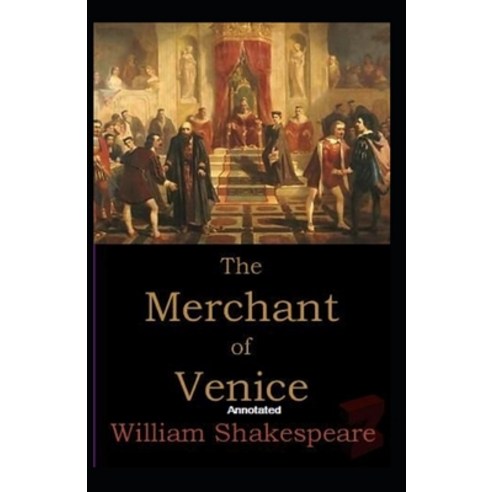 The Merchant of Venice Annotated Paperback, Independently Published, English, 9798595730440