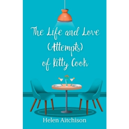 (영문도서) The Life and Love (Attempts) of Kitty Cook Paperback, Cahill Davis Publishing Lim..., English, 9781739801588