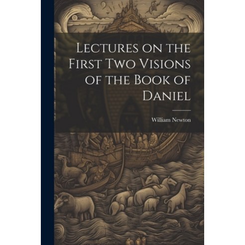 (영문도서) Lectures on the First Two Visions of the Book of Daniel Paperback, Legare Street Press, English, 9781021977847
