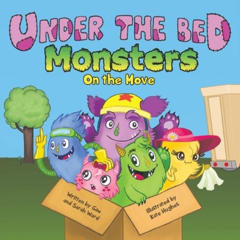 Under the Bed Monsters: On the Move Paperback, Puppy Dogs & Ice Cream, English, 9781953177414