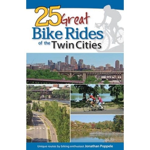 (영문도서) 25 Great Bike Rides of the Twin Cities Hardcover, Adventure Publications, English, 9781591938699