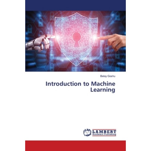 (영문도서) Introduction to Machine Learning Paperback, LAP Lambert Academic Publis..., English, 9786207462605