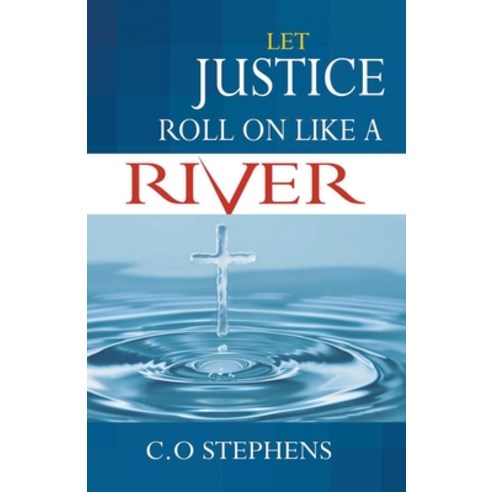 Let Justice Roll On Like a River Paperback, Mbokodo Publishers, English, 9781990919633