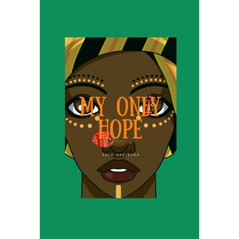(영문도서) My Only Hope Paperback, Independently Published, English, 9798849488387