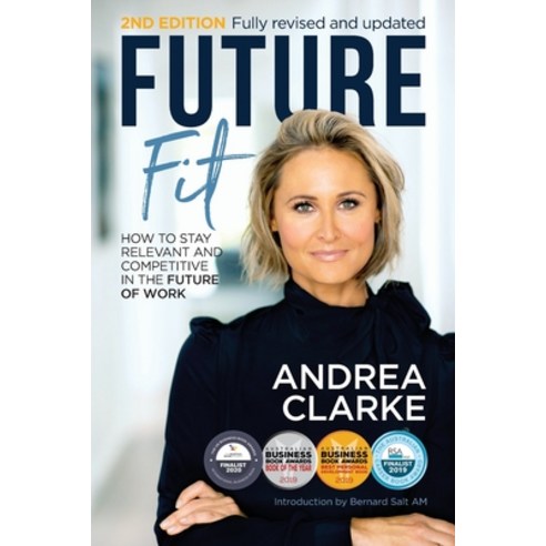 Future Fit 2nd edition: How to stay relevant and competitive in the future of work Paperback, Major Street Publishing, English, 9780648980407