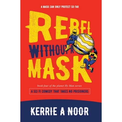 (영문도서) Rebel Without A Mask Paperback, Kerrie Ross, English, 9781914327117