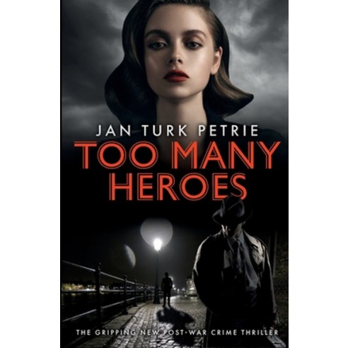 Too Many Heroes: The Gripping New Post-war Thriller Paperback, Pintail Press, English, 9781912855971