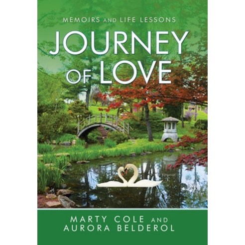 Journey of Love: Memoirs and Life Lessons Hardcover, Balboa Press