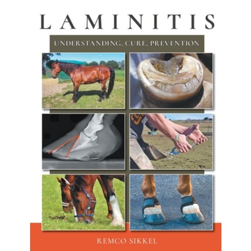 Laminitis: understanding cure prevention Hardcover, Chezchevaux.Eu, English, 9789493034082