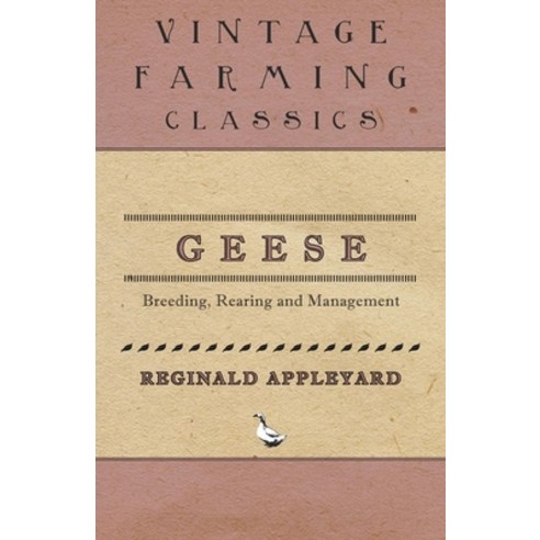 (영문도서) Geese - Breeding Rearing and Management Paperback, White Press, English, 9781473331198