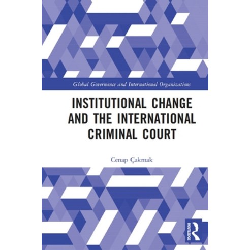 (영문도서) Institutional Change and the International Criminal Court Paperback, Routledge, English, 9781032049915