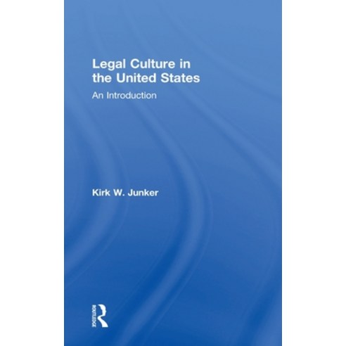 (영문도서) Legal Culture in the United States: An Introduction Hardcover, Routledge, English, 9781138642454