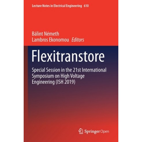 Flexitranstore: Special Session in the 21st International Symposium on High Voltage Engineering (Ish... Paperback, Springer
