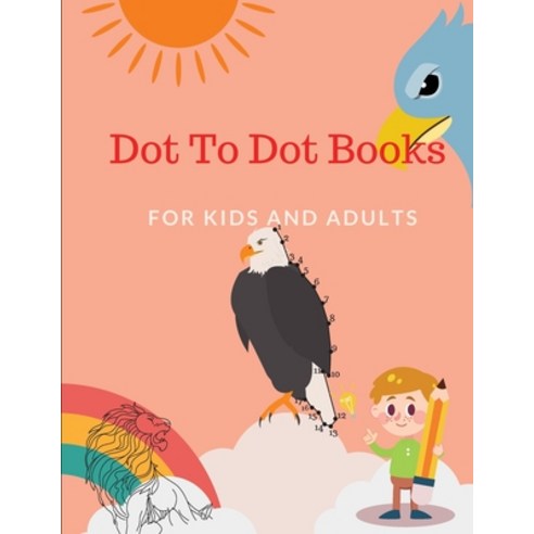 (영문도서) Dot To Dot Books For Kids and Adults: The Book for Little Geniuses Connect The Dots Books fo... Paperback, Vasile Molesteanu, English, 9780413138736
