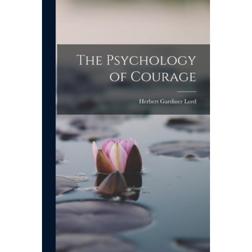 (영문도서) The Psychology of Courage Paperback, Legare Street Press, English, 9781018115566