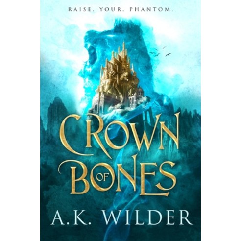 Crown of Bones Hardcover, Entangled Publishing