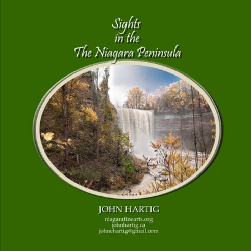 Sights in the Niagara Peninsula: John''s Photobook Series Paperback, Independently Published, English, 9798597514079