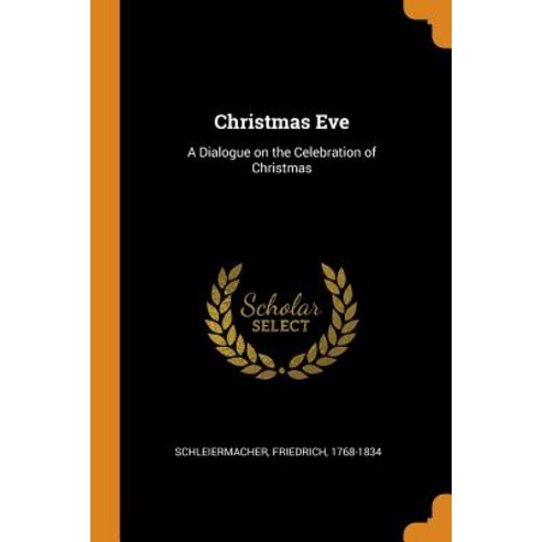 (영문도서) Christmas Eve: A Dialogue on the Celebration of Christmas Paperback, Franklin Classics, English, 9780343155186