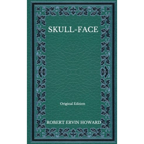 Skull-Face - Original Edition Paperback, Independently Published, English, 9798565847826