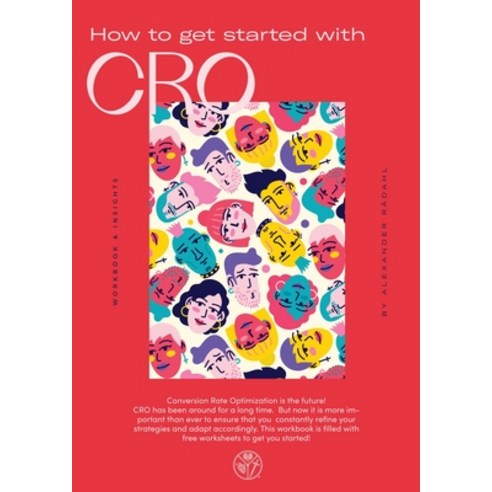 (영문도서) How to get started with CRO: Workbook & Insights Paperback, Radahl Ahlsen, English, 9788269259261