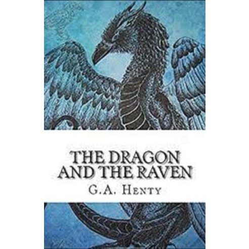 (영문도서) The Dragon and the Raven Illustrated Paperback, Independently Published, English, 9798510002423