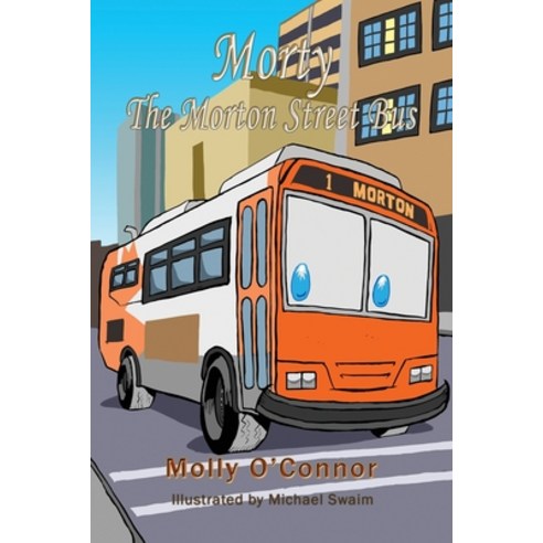 (영문도서) Morty The Morton Street Bus Paperback, TotalRecall Press, English, 9781648830983