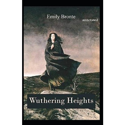 (영문도서) Wuthering Heights Annotated Paperback, Independently Published, English, 9798492345495