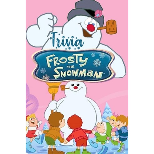 Frosty The Snowman'' Trivia: Gift for Christmas Paperback, Independently Published, English, 9798574670941