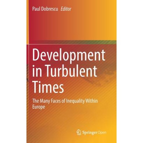 (영문도서) Development in Turbulent Times: The Many Faces of Inequality Within Europe Hardcover, Springer, English, 9783030113605