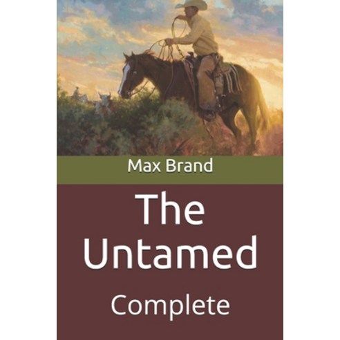 The Untamed: Complete Paperback, Independently Published, English, 9798711143338