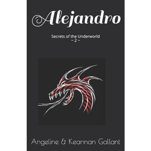 Alejandro: Secrets of the Underworld 2 Paperback, Independently Published, English, 9798746696229