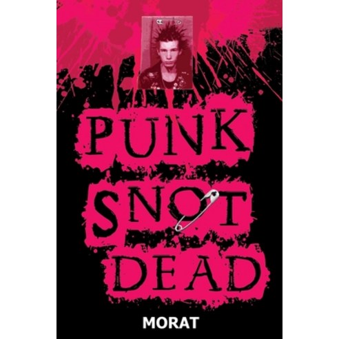 (영문도서) Punk Snot Dead Paperback, Isbn-13: 978-0-578-55015-2, English, 9780578550152