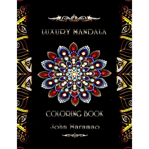 Luxury Mandala: Coloring Book Paperback, Independently Published, English, 9798550625910