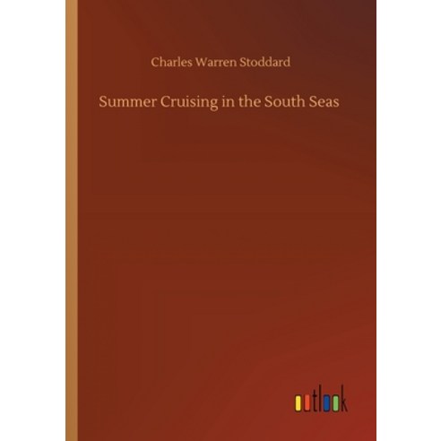 Summer Cruising in the South Seas Paperback, Outlook Verlag