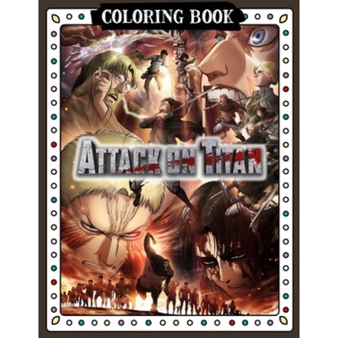 Attack On Titan Coloring Book Paperback, Independently Published, English, 9798735887010