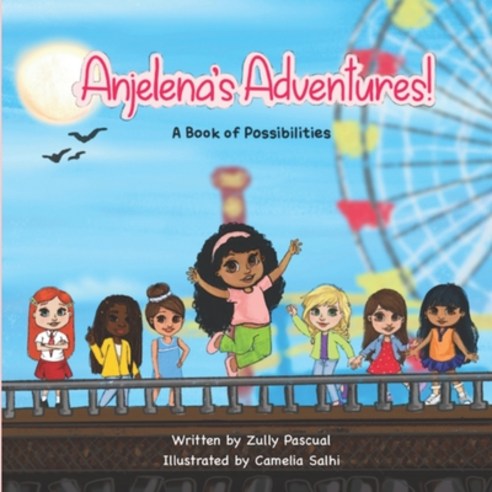 (영문도서) Anjelena''s Adventures: A Book of Possibilities Paperback, Independently Published, English, 9798537005070
