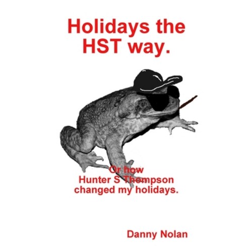 Holidays the HST way Paperback, Lulu.com, English, 9781326863388