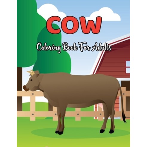 Cow Coloring Book For Adults: Stress-relief Coloring Book For