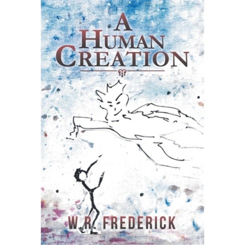 (영문도서) A Human Creation Paperback, Authorhouse, English, 9781665562225