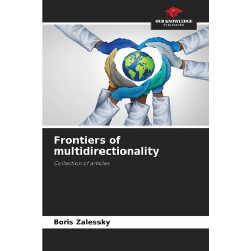 (영문도서) Frontiers of multidirectionality Paperback, Our Knowledge Publishing, English, 9786207424122