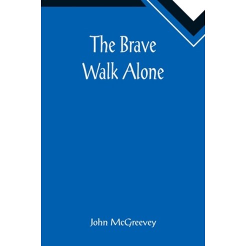 (영문도서) The Brave Walk Alone Paperback, Alpha Edition, English, 9789355892614