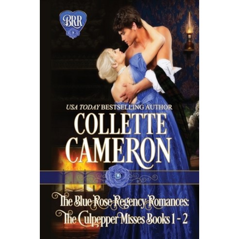 The Blue Rose Regency Romances: The Culpepper Misses Series 1-2 Paperback, Blue Rose Romance LLC, English, 9781954307247
