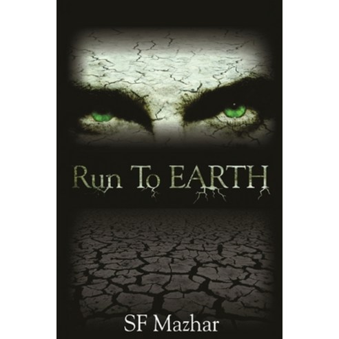(영문도서) Run To Earth Paperback, Createspace Independent Pub..., English, 9781495290008