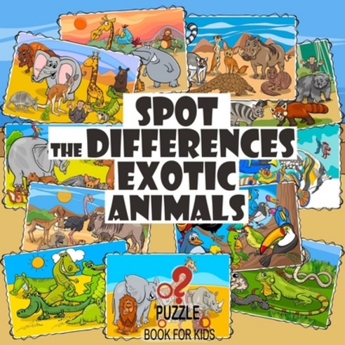 Spot the Differences - Exotic Animals: Search and Find Picture Book for Kids Ages 4 and Up Paperback, Independently Published, English, 9798723965027