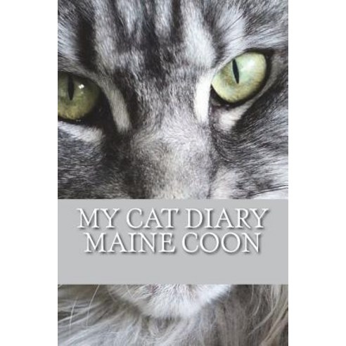 (영문도서) My cat diary: Maine coon Paperback, Createspace Independent Pub..., English, 9781722782818