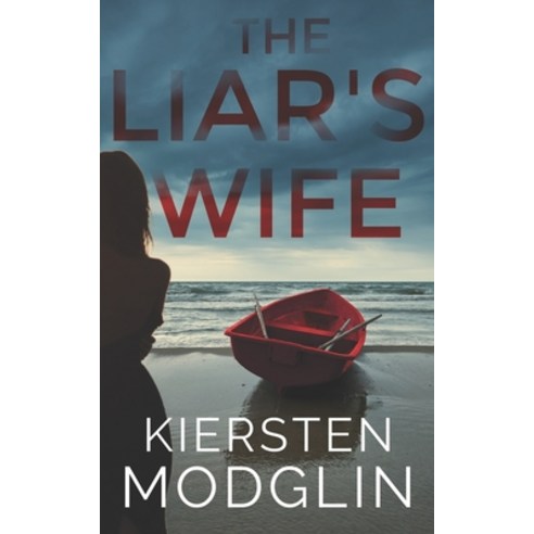 The Liar''s Wife Paperback, Independently Published