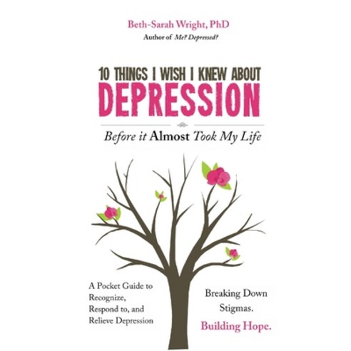 (영문도서) 10 Things I Wish I Knew About Depression Before it Almost Took My Life Paperback, Lulu.com, English, 9781304914033