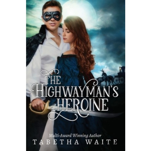 (영문도서) The Highwayman''s Heroine Paperback, Independently Published, English, 9798323229673