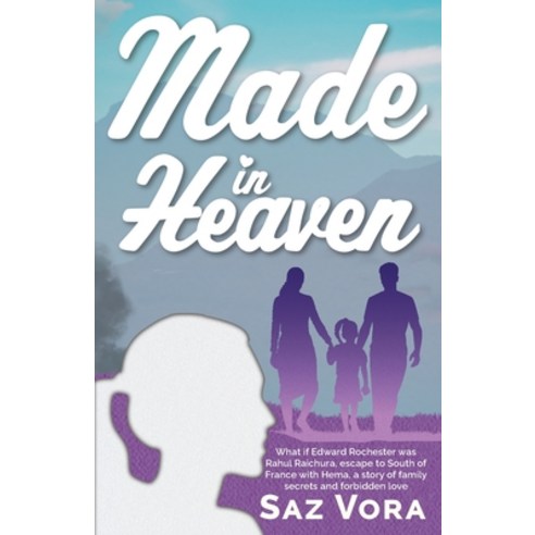 (영문도서) Made in Heaven: A story of family secrets and forbidden love Paperback, Saz Vora, English, 9781838146528
